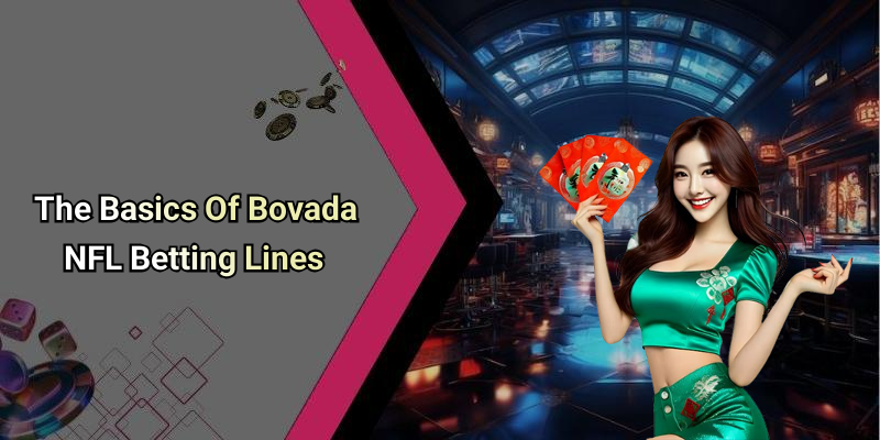 The Basics Of Bovada NFL Betting Lines