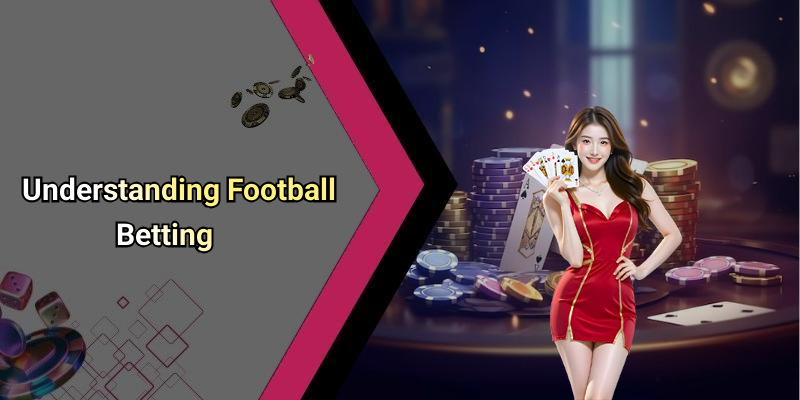 Understanding Football Betting
