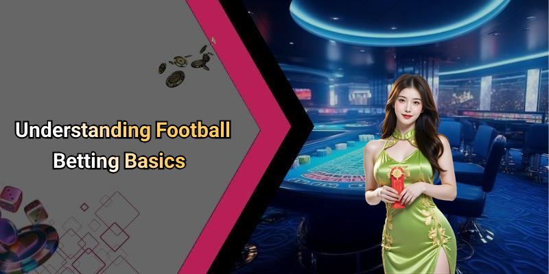 Understanding Football Betting Basics