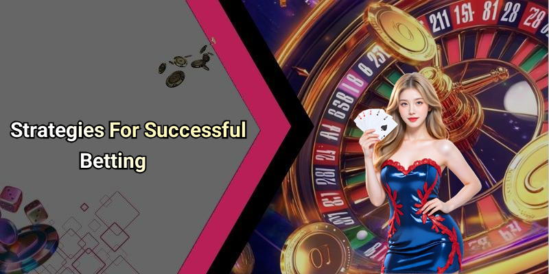 Strategies For Successful Betting