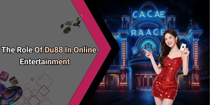 The Role Of Du88 In Online Entertainment