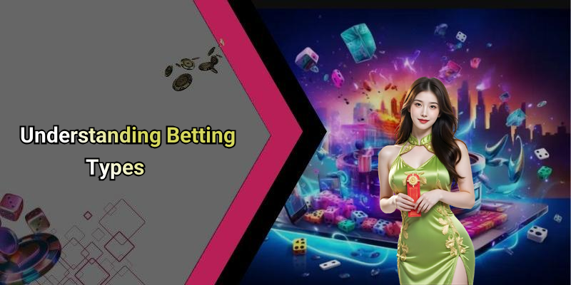 Understanding Betting Types