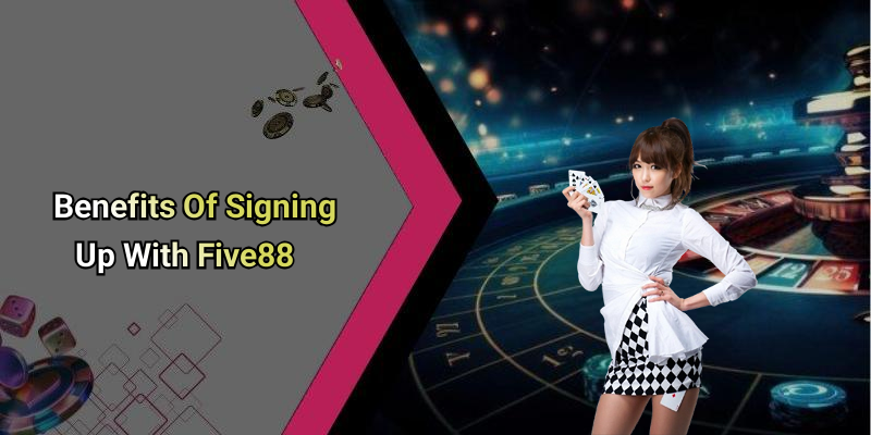 Benefits Of Signing Up With Five88