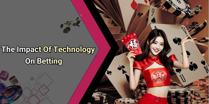 The Impact Of Technology On Betting