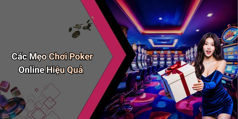 Các Mẹo Chơi Poker Online Hiệu Quả