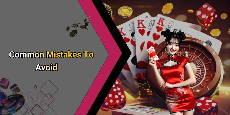 Common Mistakes To Avoid