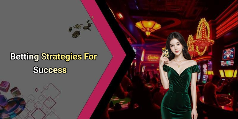 Betting Strategies For Success