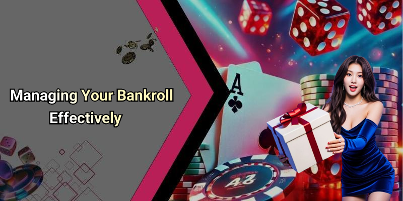Managing Your Bankroll Effectively